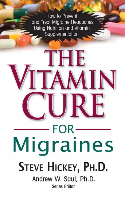 The Vitamin Cure for Migraines - Paperback