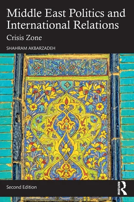Middle East Politics and International Relations: Crisis Zone - Paperback