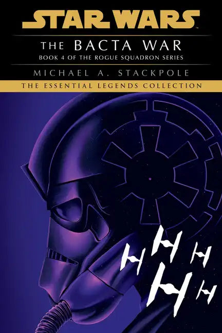 The Bacta War: Star Wars Legends (Rogue Squadron) - Paperback