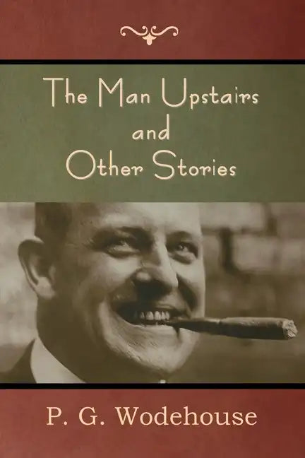 The Man Upstairs and Other Stories - Paperback