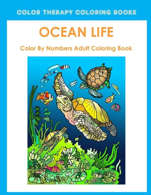 Ocean Life Color By Number Adult Coloring Book - Paperback