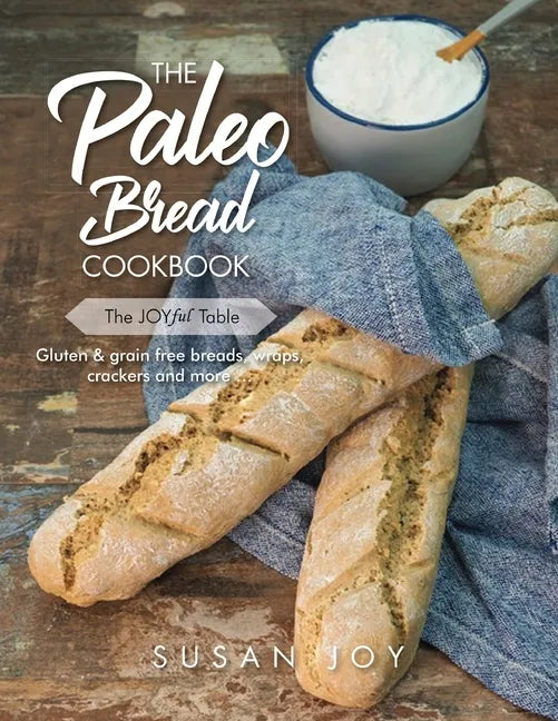 The Paleo Bread Cookbook: Gluten & grain free breads, wraps, crackers and more ... - Paperback