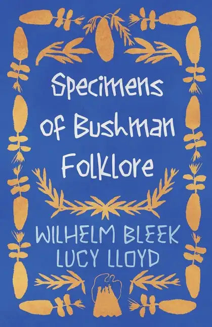 Specimens of Bushman Folklore - Paperback