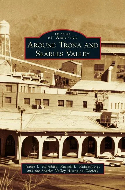 Around Trona and Searles Valley - Hardcover