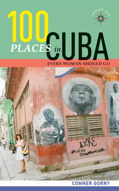 100 Places in Cuba Every Woman Should Go - Paperback
