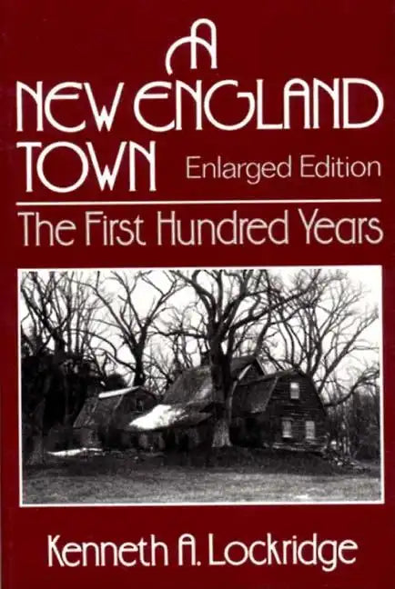 A New England Town: The First Hundred Years - Paperback