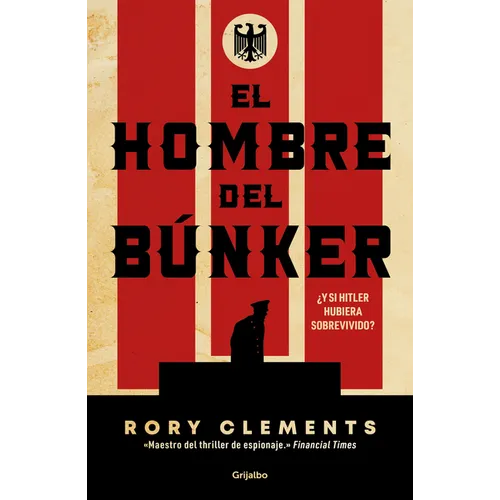 El Hombre del Búnker ¿Y Si Hitler Hubiera Sobrevivido? / The Man in the Bunker - Paperback