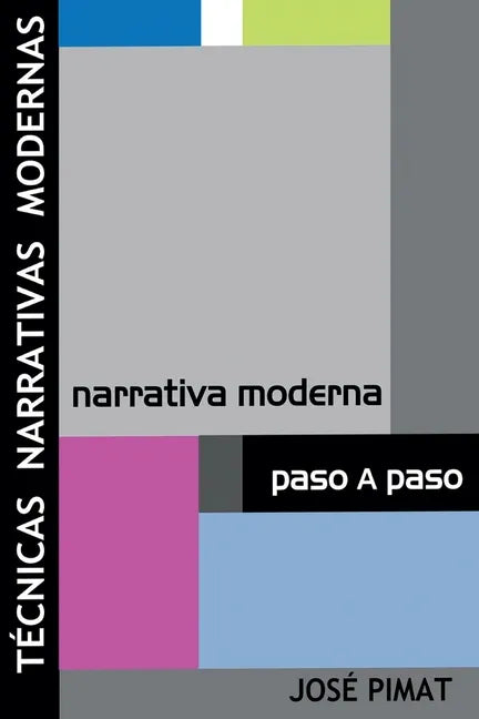 Técnicas Narrativas Modernas: Discurso narrativo y Ejemplos de textos narrativos - Paperback