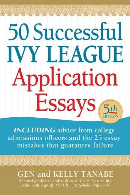 50 Successful Ivy League Application Essays - Paperback