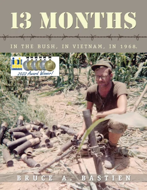 13 Months: In the Bush, in Vietnam, in 1968 - Paperback