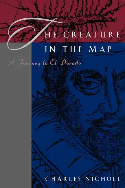 The Creature in the Map: A Journey to El Dorado - Paperback