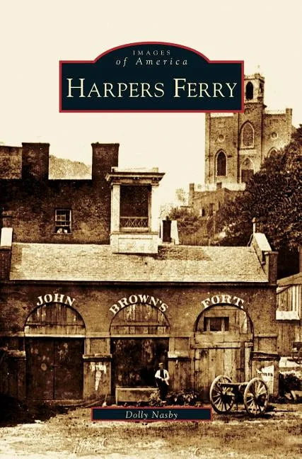 Harpers Ferry - Hardcover