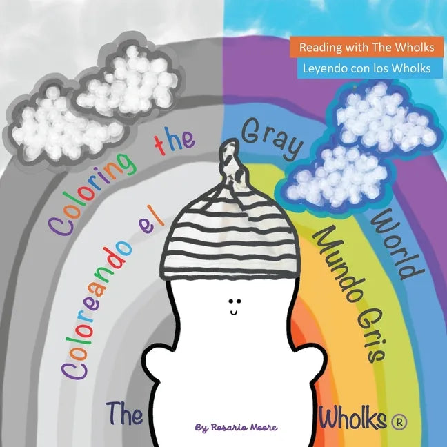 Coloring the Gray World: The Wholks - Paperback