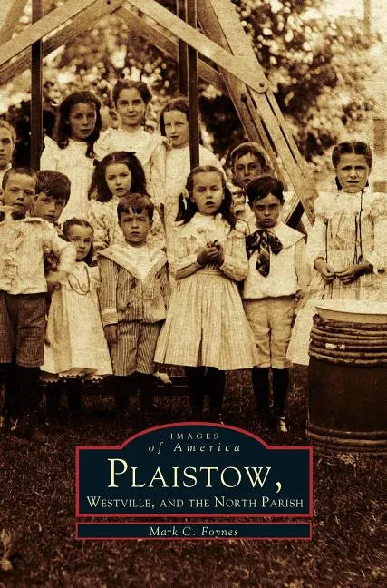 Plaistow, Westville, and the North Parish - Hardcover