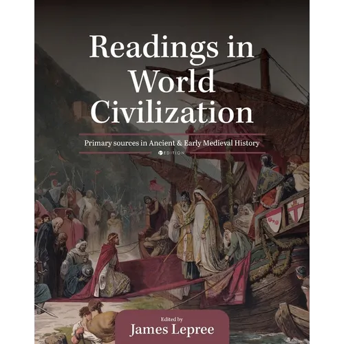 Readings in World Civilization: Primary Sources in Ancient and Early Medieval History - Paperback