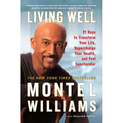 Living Well: 21 Days to Transform Your Life, Supercharge Your Health, and Feel Spectacular - Paperback