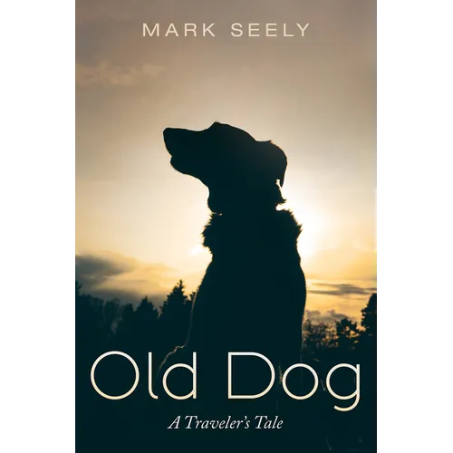 Old Dog: A Traveler's Tale - Paperback