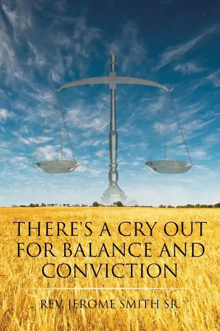 There's a Cry Out for Balance and Conviction - Paperback