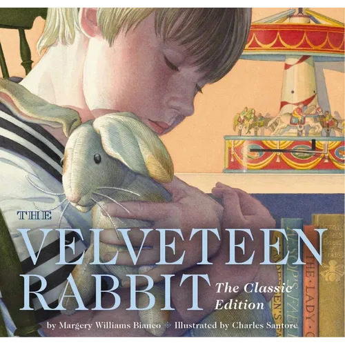 The Velveteen Rabbit Board Book: The Classic Edition - Board Book