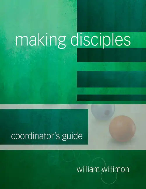 Making Disciples: Coordinator's Guide - Paperback