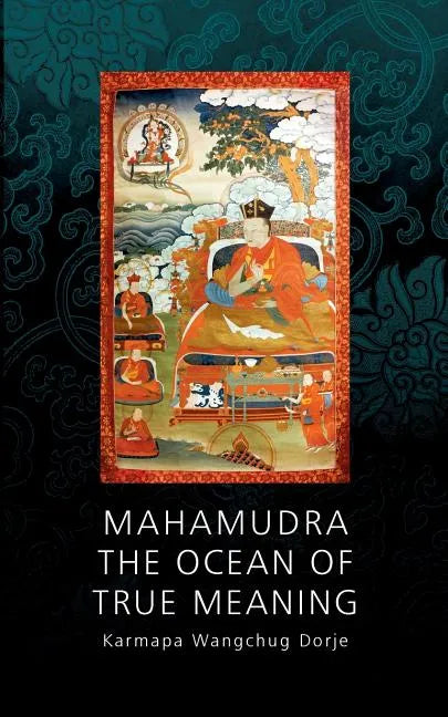 Mahamudra - The Ocean of True Meaning - Paperback