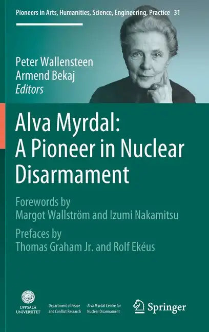 Alva Myrdal: A Pioneer in Nuclear Disarmament - Hardcover