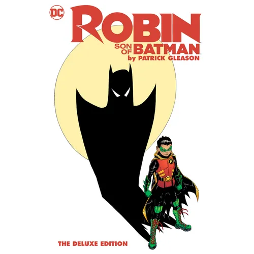 Robin: Son of Batman by Patrick Gleason: The Deluxe Edition - Hardcover