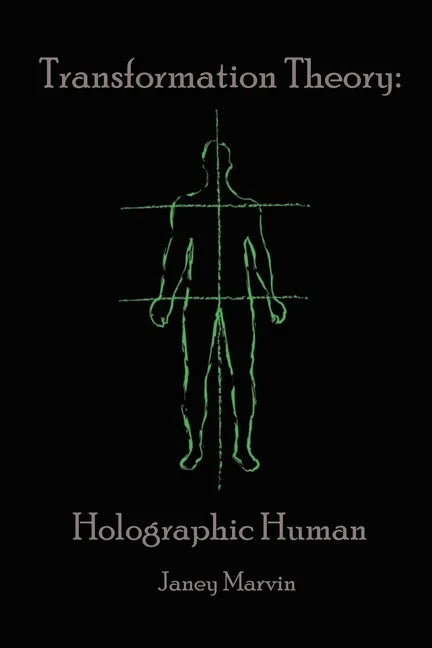 Holographic Human Transformation Theory - Paperback