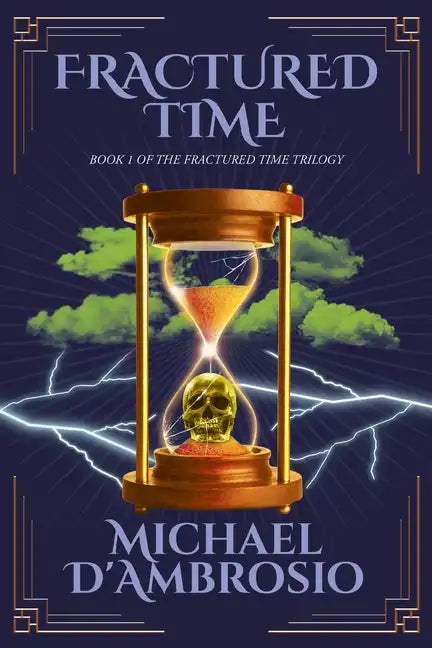 Fractured Time: Book 1 of the Fractured Time Trilogy - Paperback