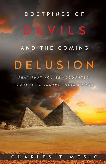 Doctirnes of Devils and the Coming Delusion - Paperback