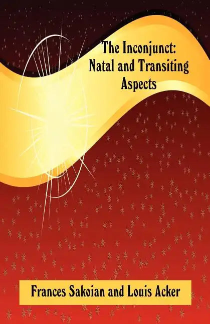 The Inconjunct: Natal and Transiting Aspects - Paperback
