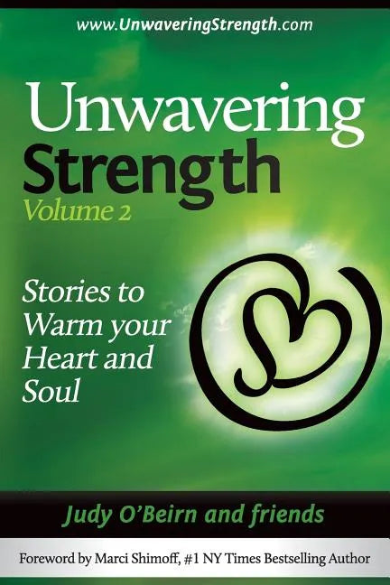 Unwavering Strength: Volume 2, Stories to Warm Your Heart and Soul - Paperback