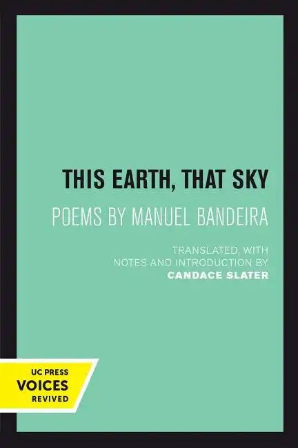 This Earth, That Sky: Poems by Manuel Bandeira Volume 1 - Paperback