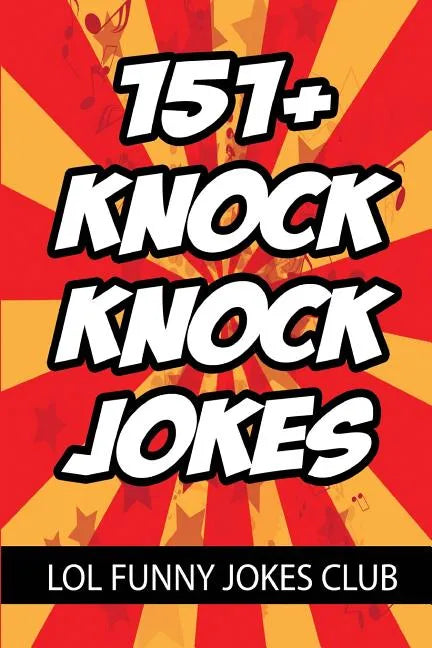 151+ Knock Knock Jokes: Funny Knock Knock Jokes for Kids - Paperback