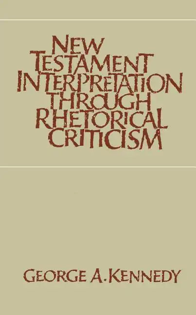 New Testament Interpretation Through Rhetorical Criticism - Paperback