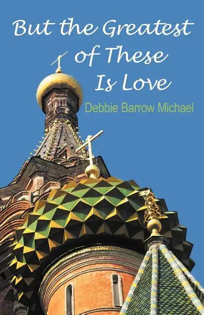 But the Greatest of These Is Love - Paperback