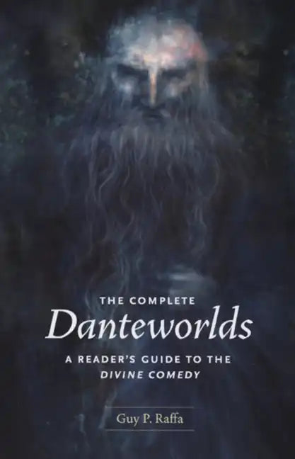 The Complete Danteworlds: A Reader's Guide to the Divine Comedy - Paperback