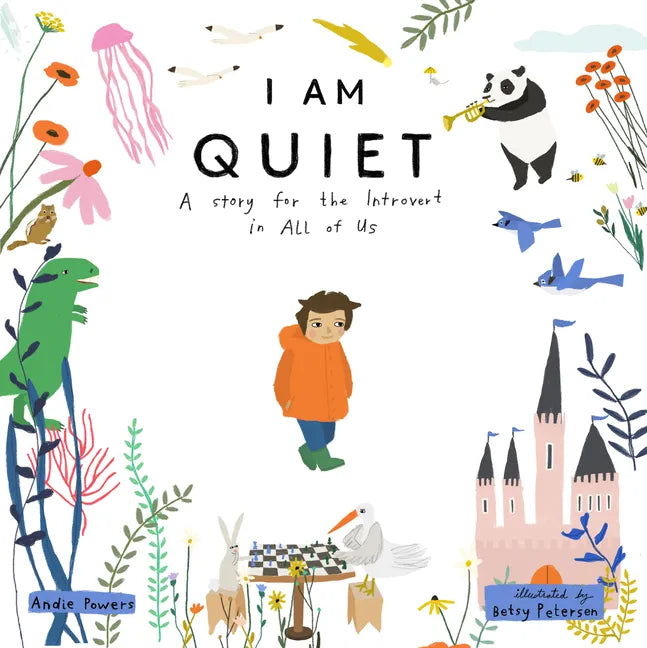 I Am Quiet: A Story for the Introvert in All of Us - Hardcover