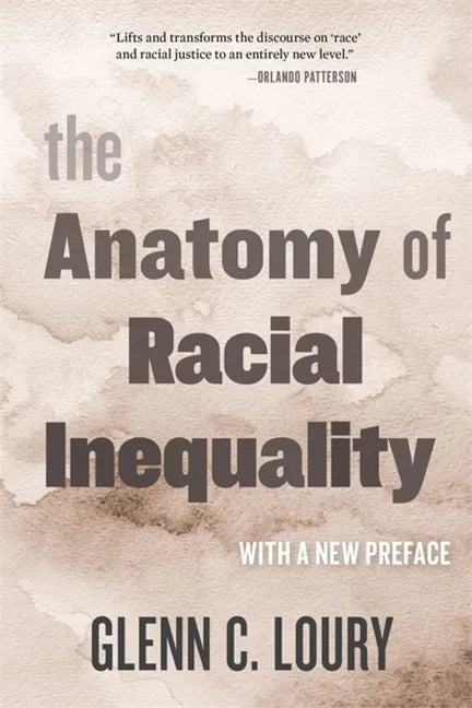 The Anatomy of Racial Inequality: With a New Preface - Paperback