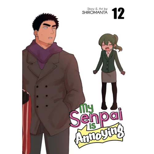 My Senpai Is Annoying Vol. 12 - Paperback