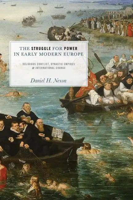 The Struggle for Power in Early Modern Europe: Religious Conflict, Dynastic Empires, and International Change - Paperback