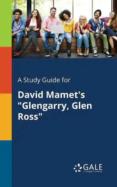 A Study Guide for David Mamet's "Glengarry, Glen Ross" - Paperback