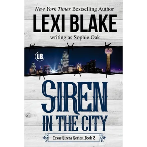 Siren in the City: Texas Sirens, Book 2 - Paperback