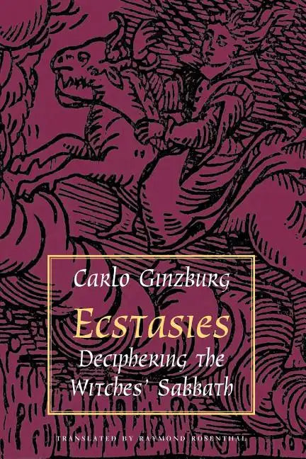 Ecstasies: Deciphering the Witches' Sabbath - Paperback