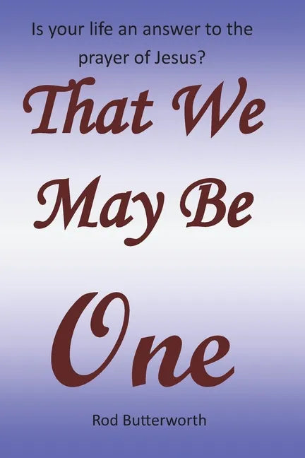 That We May Be One - Paperback