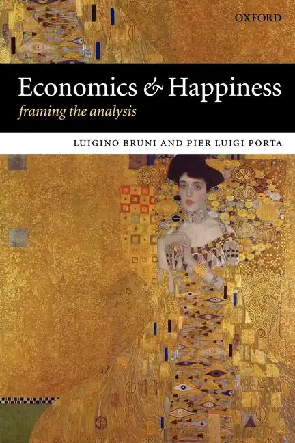Economics and Happiness Framing the Analysis - Paperback