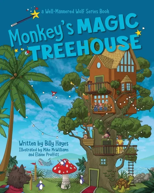 Monkeys' Magic Tree House: Well-Mannered Wolf Series: Book 3 - Paperback