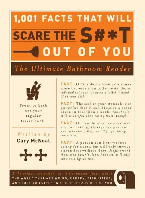 1,001 Facts That Will Scare the S#*t Out of You: The Ultimate Bathroom Reader - Paperback