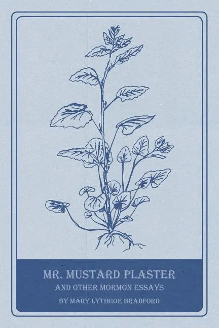 Mr. Mustard Plaster and Other Mormon Essays - Paperback