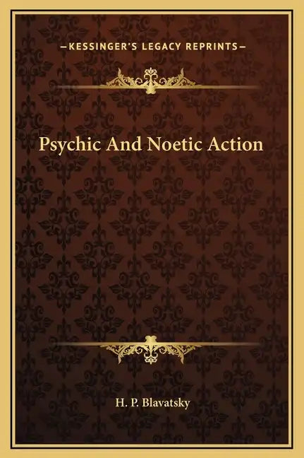 Psychic and Noetic Action - Hardcover